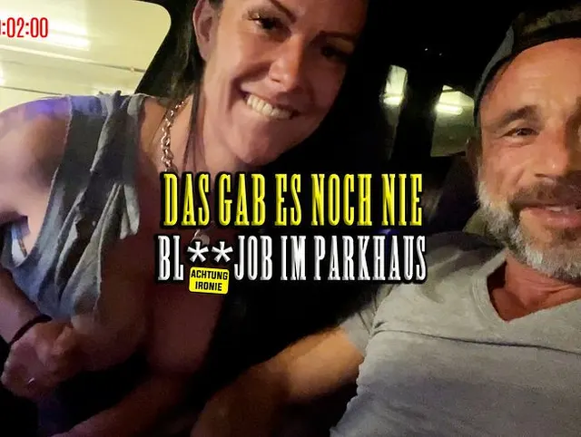 Vorschau aus Auto: Das gab es noch nie: Blowjob im Parkhaus